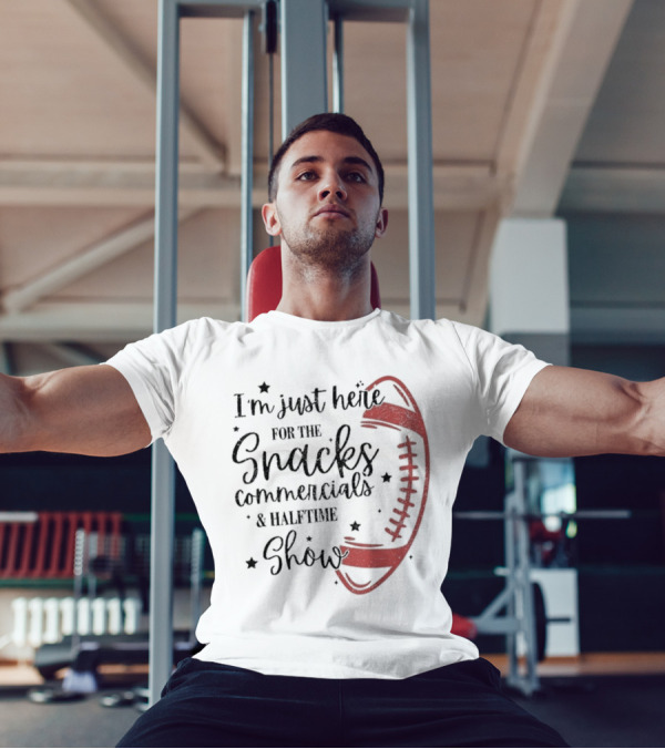 I'm Just Here For The Snacks Commercials & Halftime Show Football T-Shirt