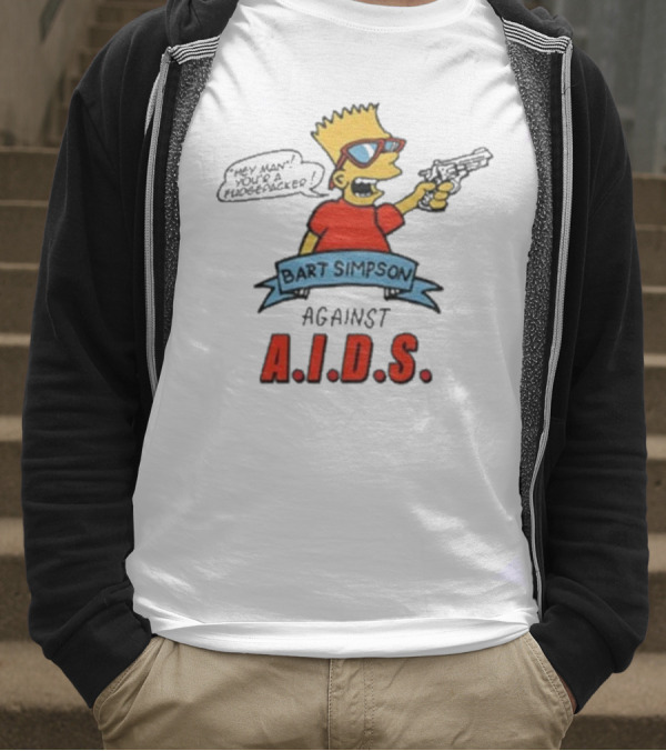 Bart Simpson Hey Man Your A Fudge Packer Against Aids T-Shirt