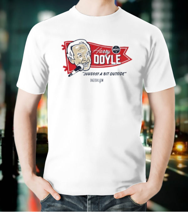 "Harry Doyle Just A Bit Outside Major League" T-Shirt