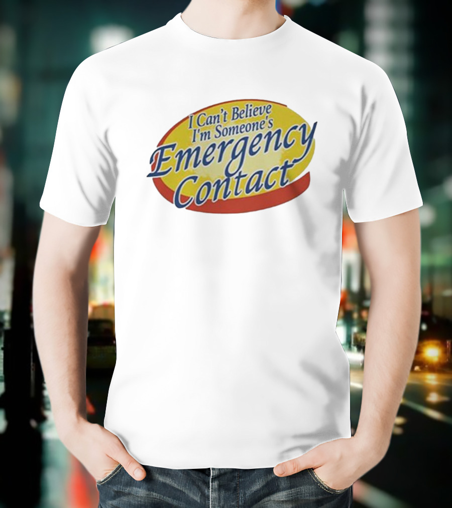 I Can’t Believe I’m Someone’s Emergency Contact Retro Parody Logo T-Shirt