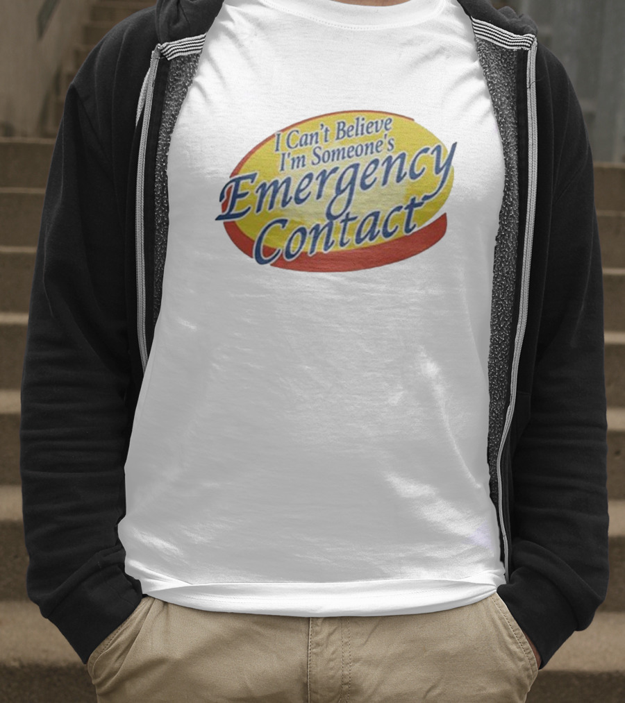 I Can’t Believe I’m Someone’s Emergency Contact Retro Parody Logo T-Shirt