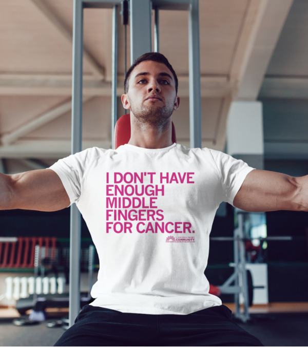 I Don't Have Enough Middle Fingers For Cancer Community Action排版元素 T-Shirt