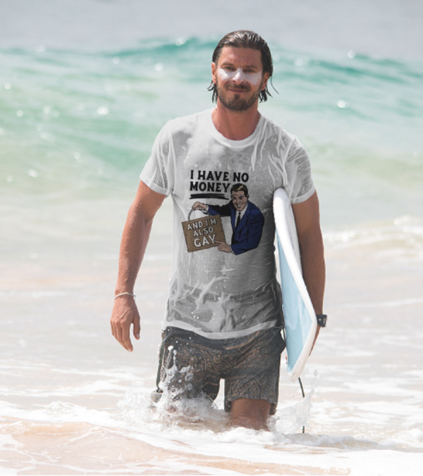 HAV NO MONY AND I'M ALSO GAY T-Shirt