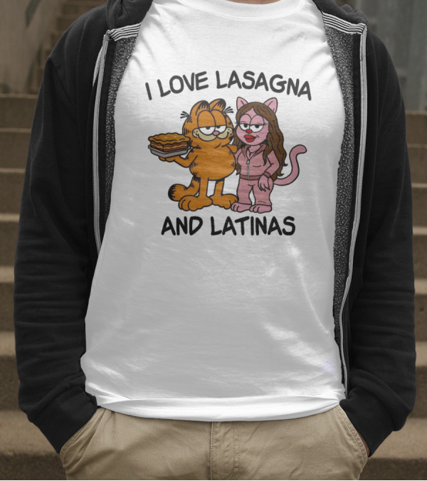 I Love Lasagna And Latinas Garfield Cartoon Cat And Latina Cat In Sunglasses T-Shirt