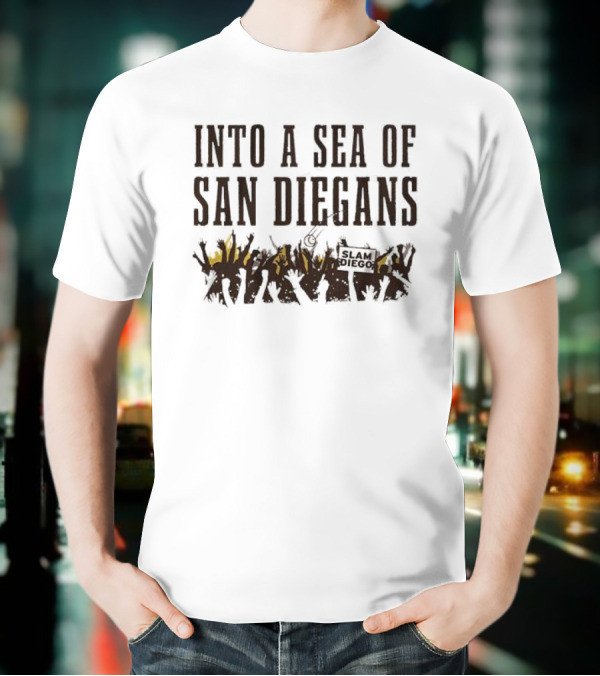 San Diegans Into A Sea Of Fans With Sign Cheers T-Shirt