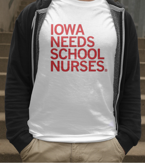 Iowa Needs School Nurses T-Shirt