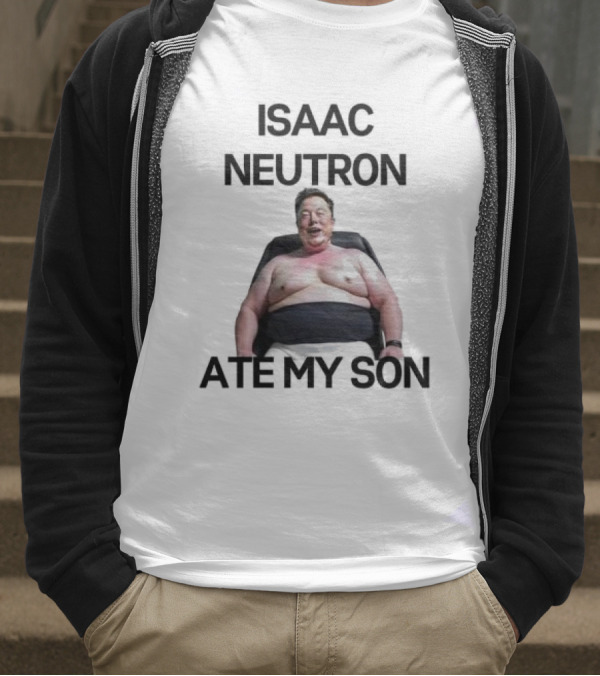 Isaac Neutron Ate My Son Elon Musk With Smiling Man Image T-Shirt