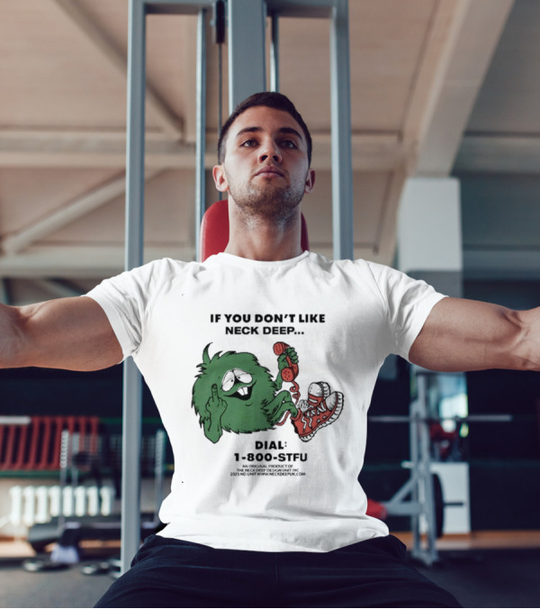 If You Don’t Like Neck Deep Dial 1-800-EAT-SHIT T-Shirt