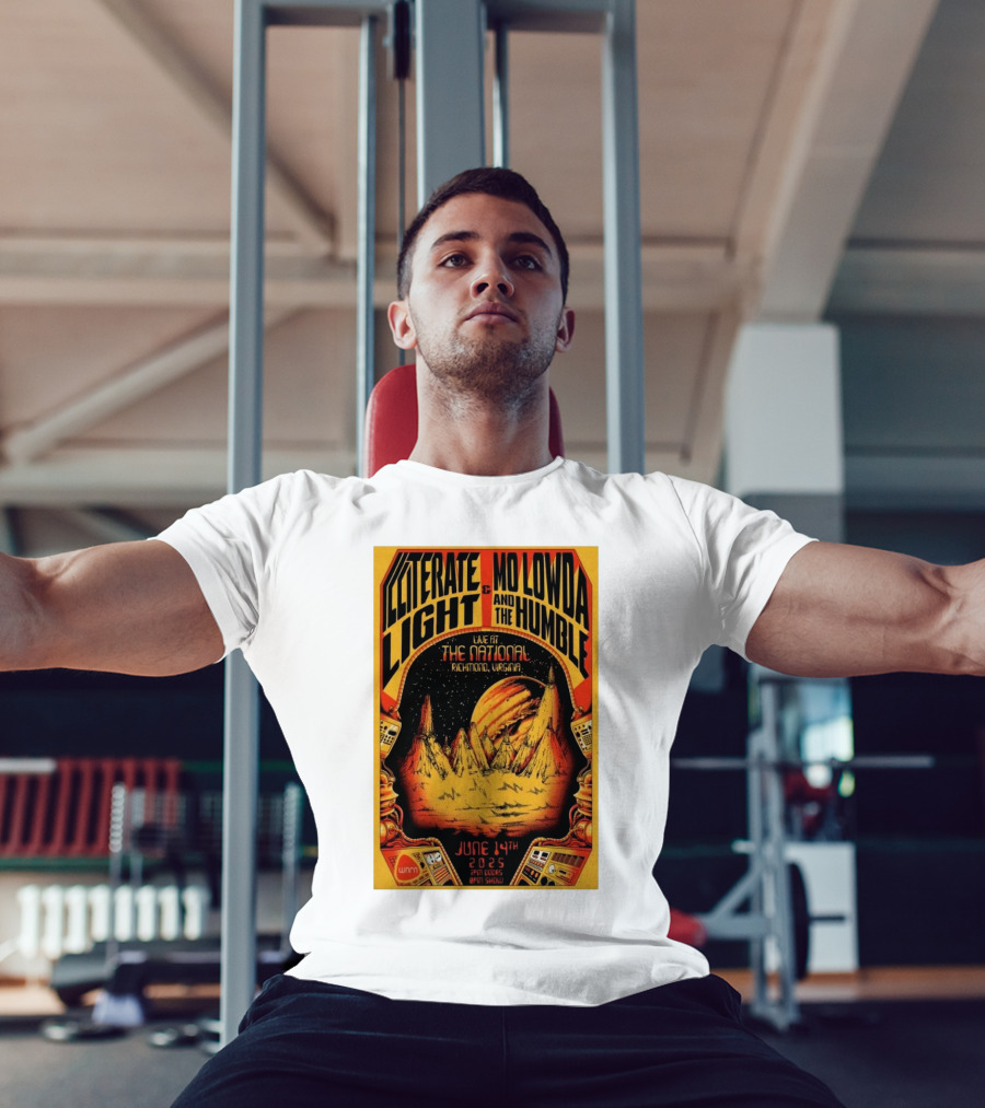 Illiterate Light Mo Lowda The Humble Live At The National Richmond Virginia June 14 2025 T-Shirt
