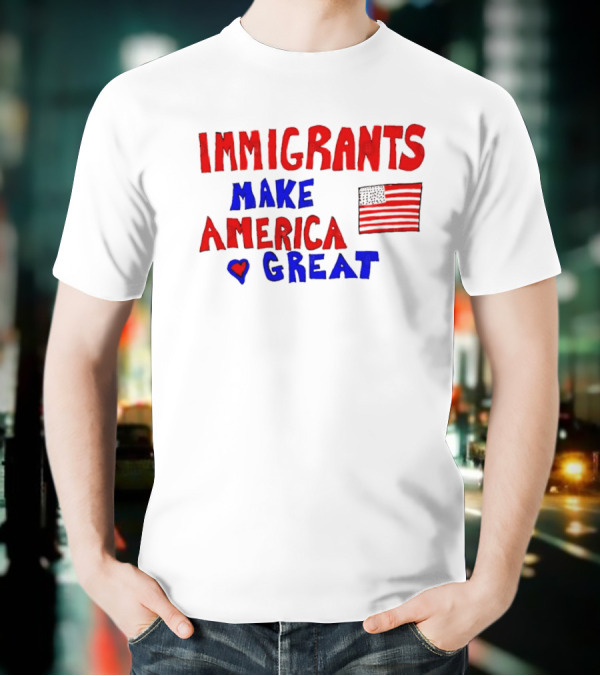 Immigrants Make America Great Heart Flag 2025 T-Shirt