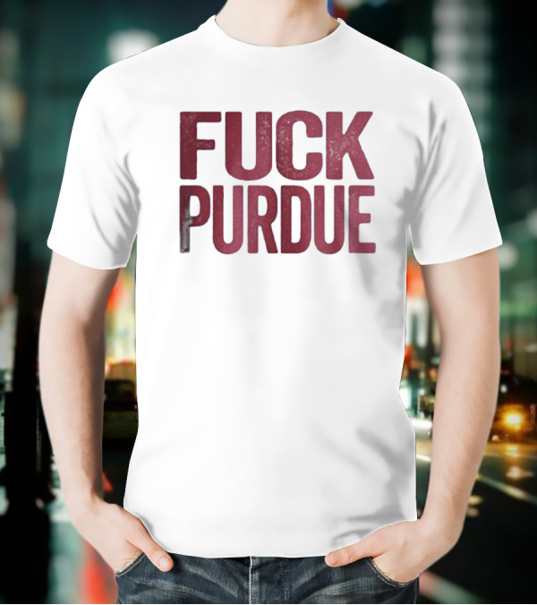 Indiana Hoosiers FUCK PURDUE T-Shirt