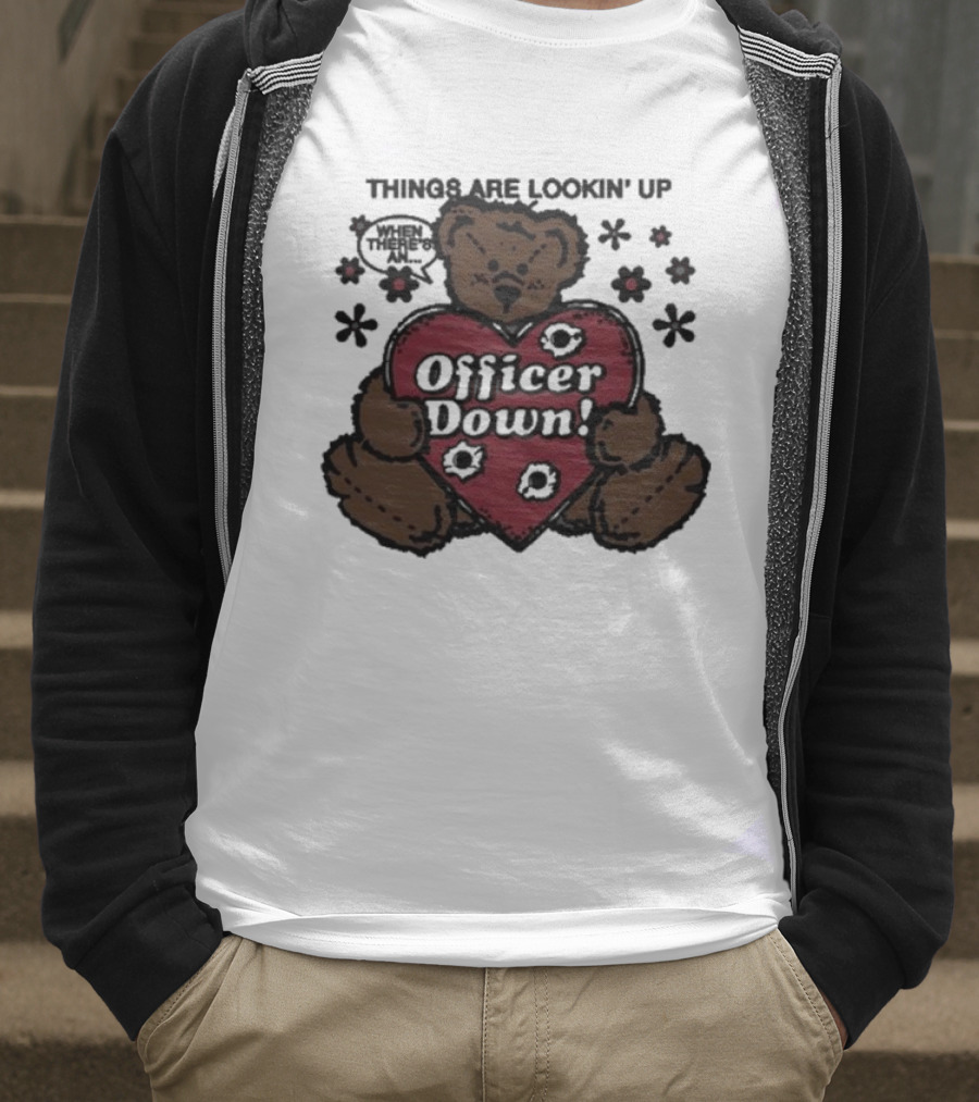 Kate Bush's Husband Things Are Lookin' Up Teddy Bear Officer Down T-Shirt