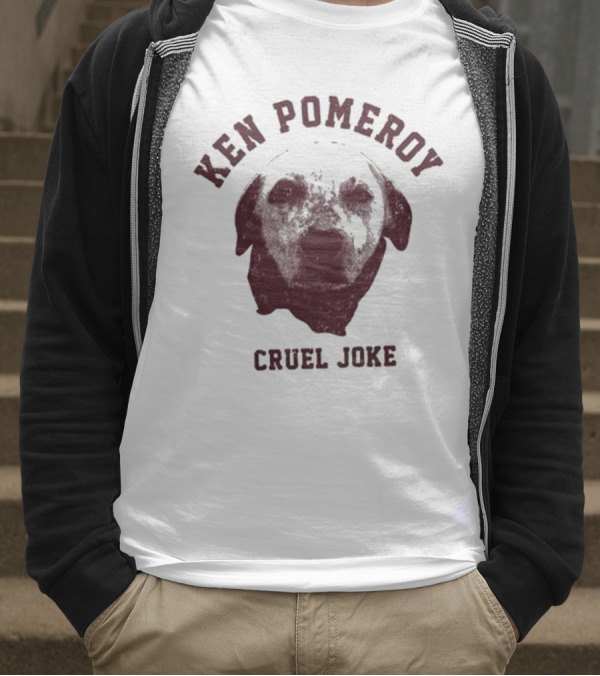 Ken Pomeroy Cruel Joke Dog Face Design T-Shirt