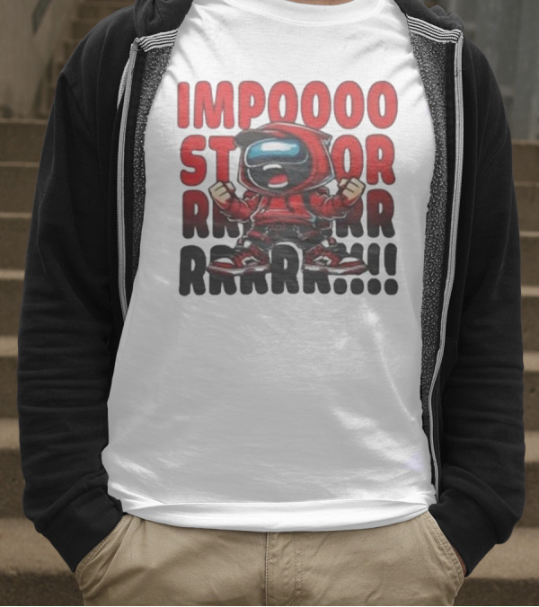 IMPOSSIBLE IMPOSTOR MEEEME RRRR!!! T-Shirt