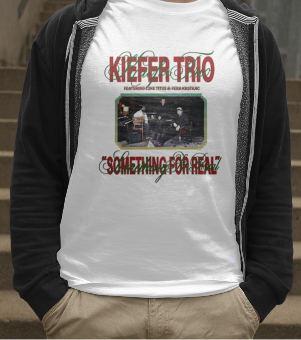Kiefer Trio Something For Real Live Performance Scene T-Shirt