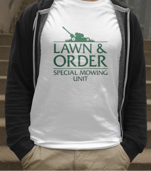 Lawn & Order Special Mowing Unit Lawnmower Graphic T-Shirt