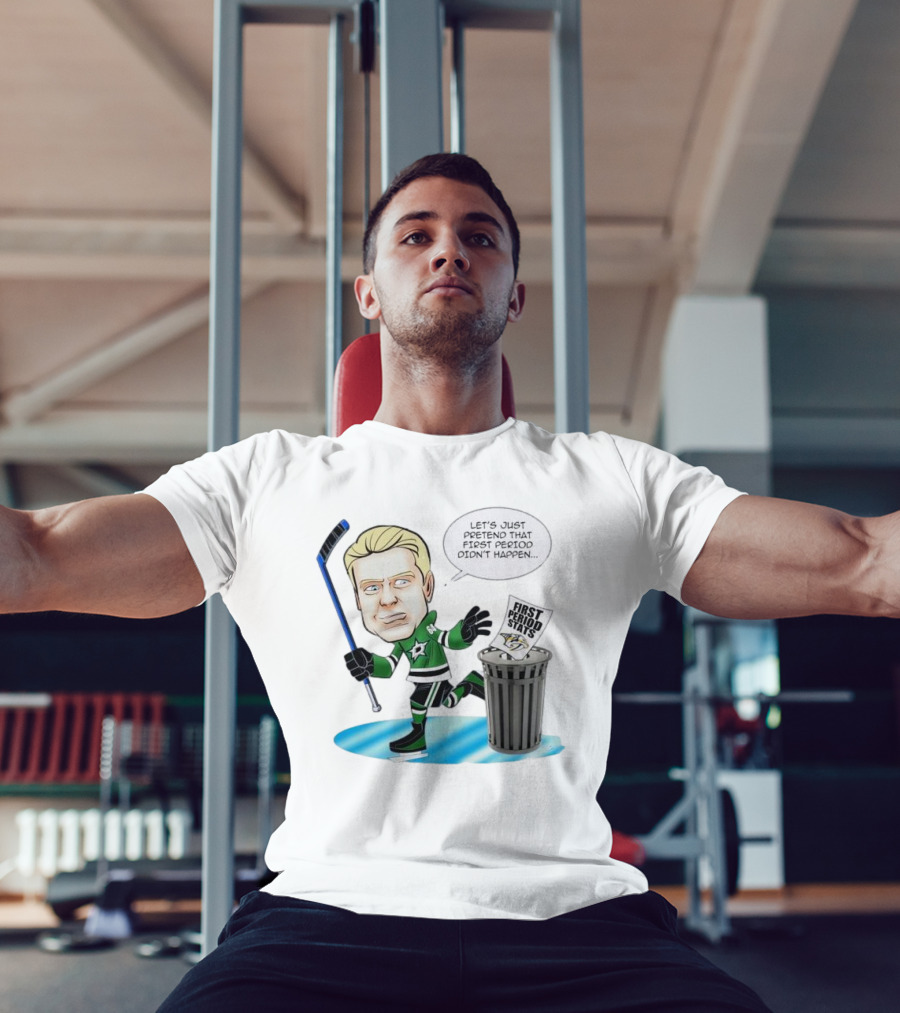 Let's Just Pretend That First Period Didn't Happen Mikael Granlund Dallas Stars Hockey Trash Can First Period Stats T-Shirt