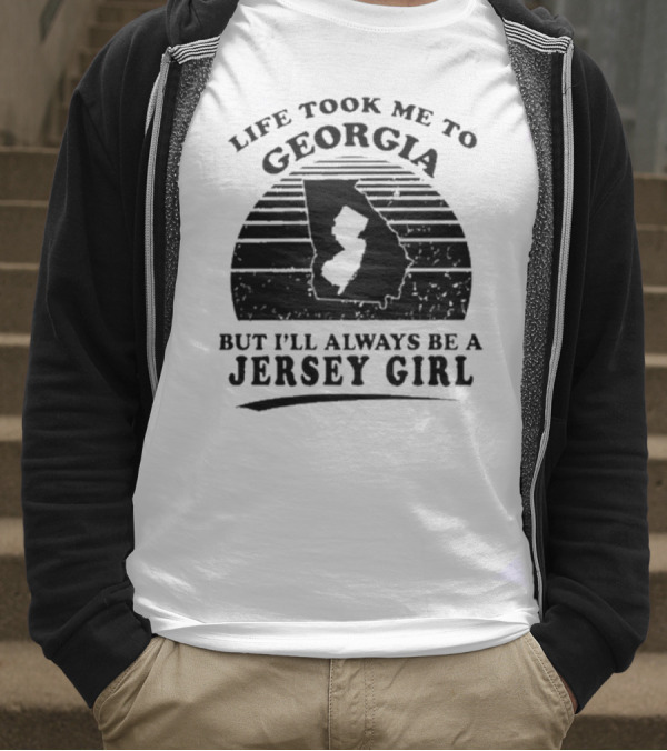 Life Took Me To Georgia But I’ll Always Be A Jersey Girl Retro Style T-Shirt