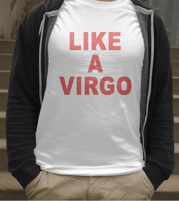 Like A Virgo T-Shirt
