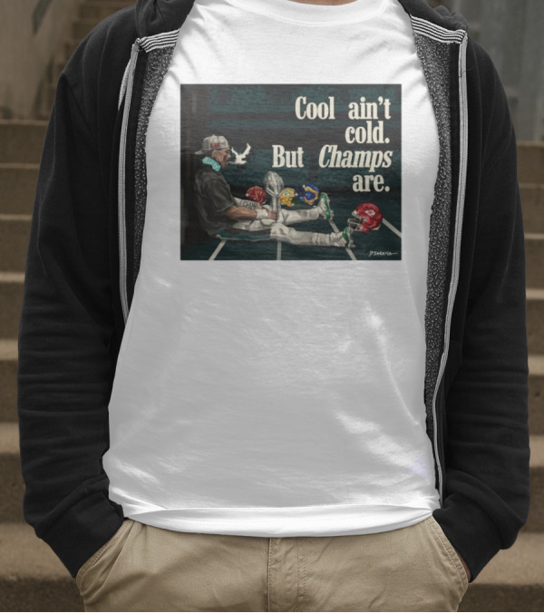 Jalen Hurts Philadelphia Eagles Cool Ain’t Cold But Champs Are Chiefs Packers T-Shirt