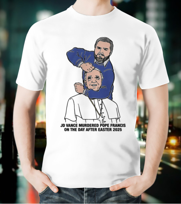 JD Vance And Pope Francis Day After Easter 2025 T-Shirt