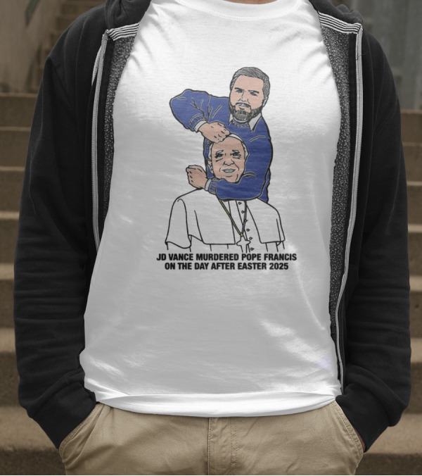 JD Vance And Pope Francis Day After Easter 2025 T-Shirt