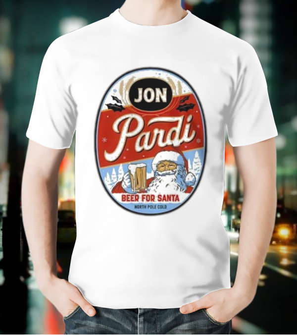 Jon Pardi Beer For Santa North Pole Cold Holiday Festive Design T-Shirt