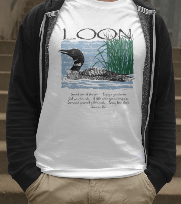 Advice From A Loon Spend Time At The Lake Enjoy A Good Swim Call Your Friends Enjoy Time Alone Dive Into Life T-Shirt