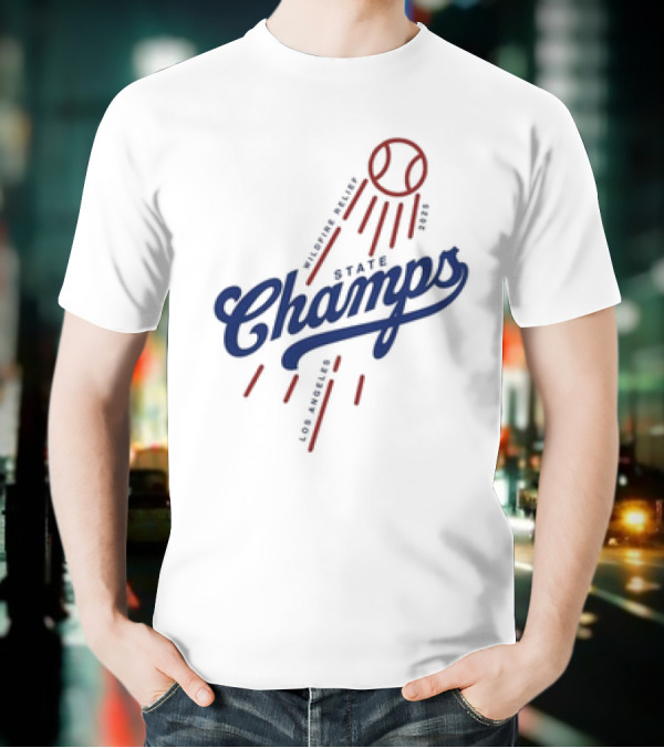 Los Angeles State Champs Wildfire Relief Dodgers 2025 T-Shirt