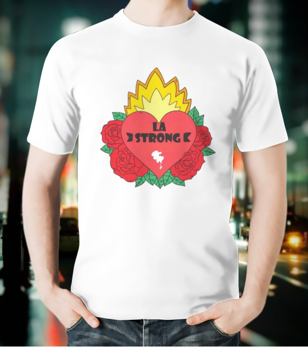 LA Strong Heart With Roses And Flames T-Shirt