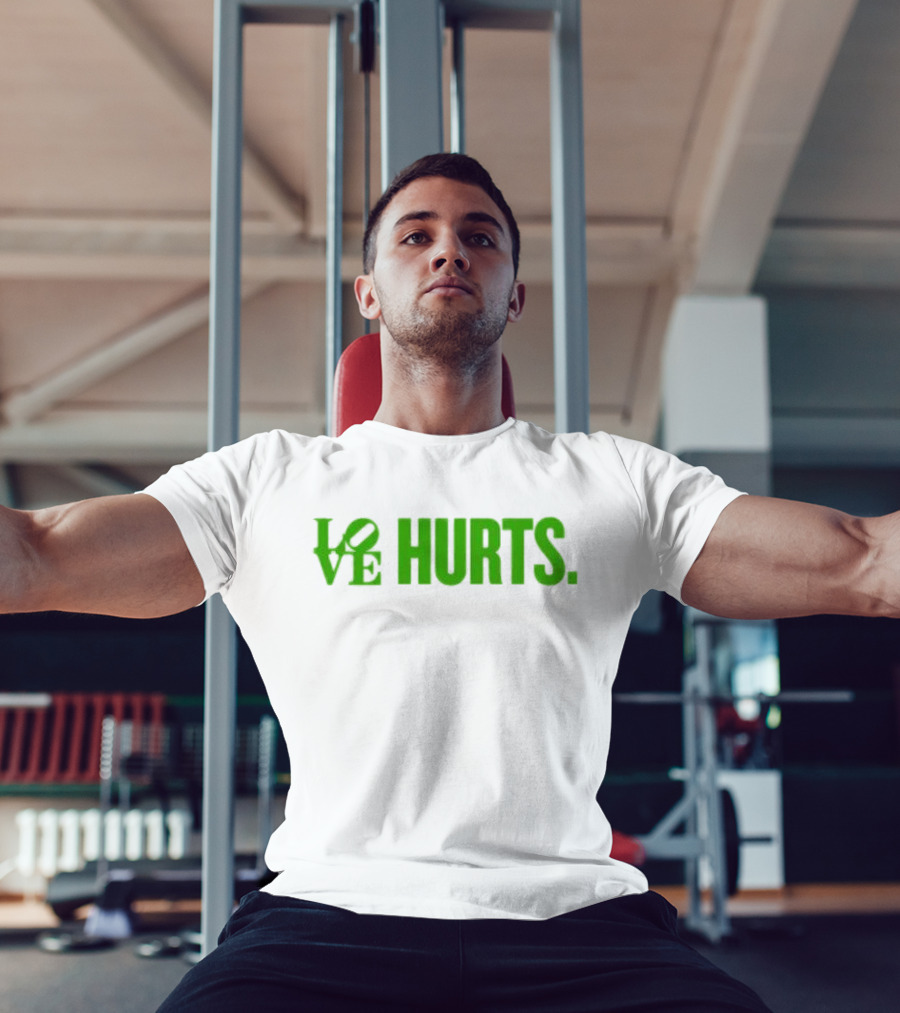 Love Hurts Kelly Green Text Bold Lettering T-Shirt
