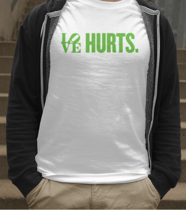 Love Hurts Kelly Green Text Bold Lettering T-Shirt