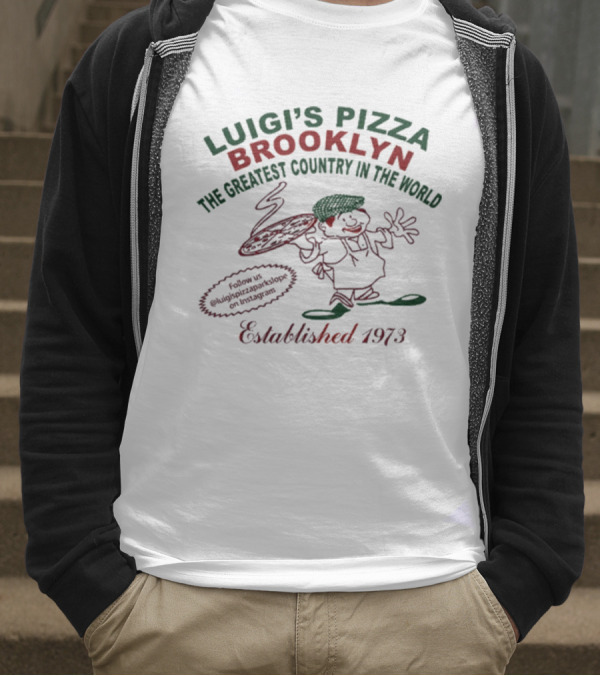 Luigi’s Pizza Brooklyn Established 1973 The Greatest Country In The World T-Shirt