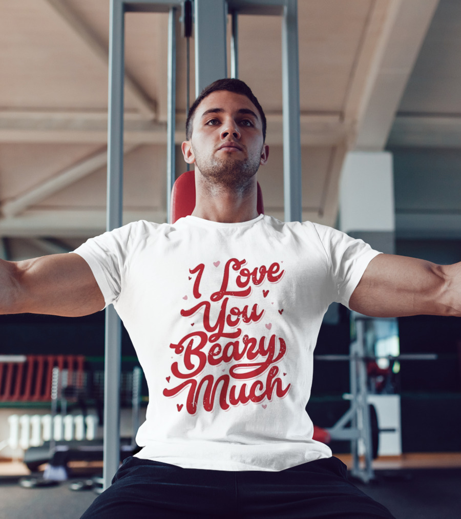 Mallory Ervin I Love You Beary Much T-Shirt