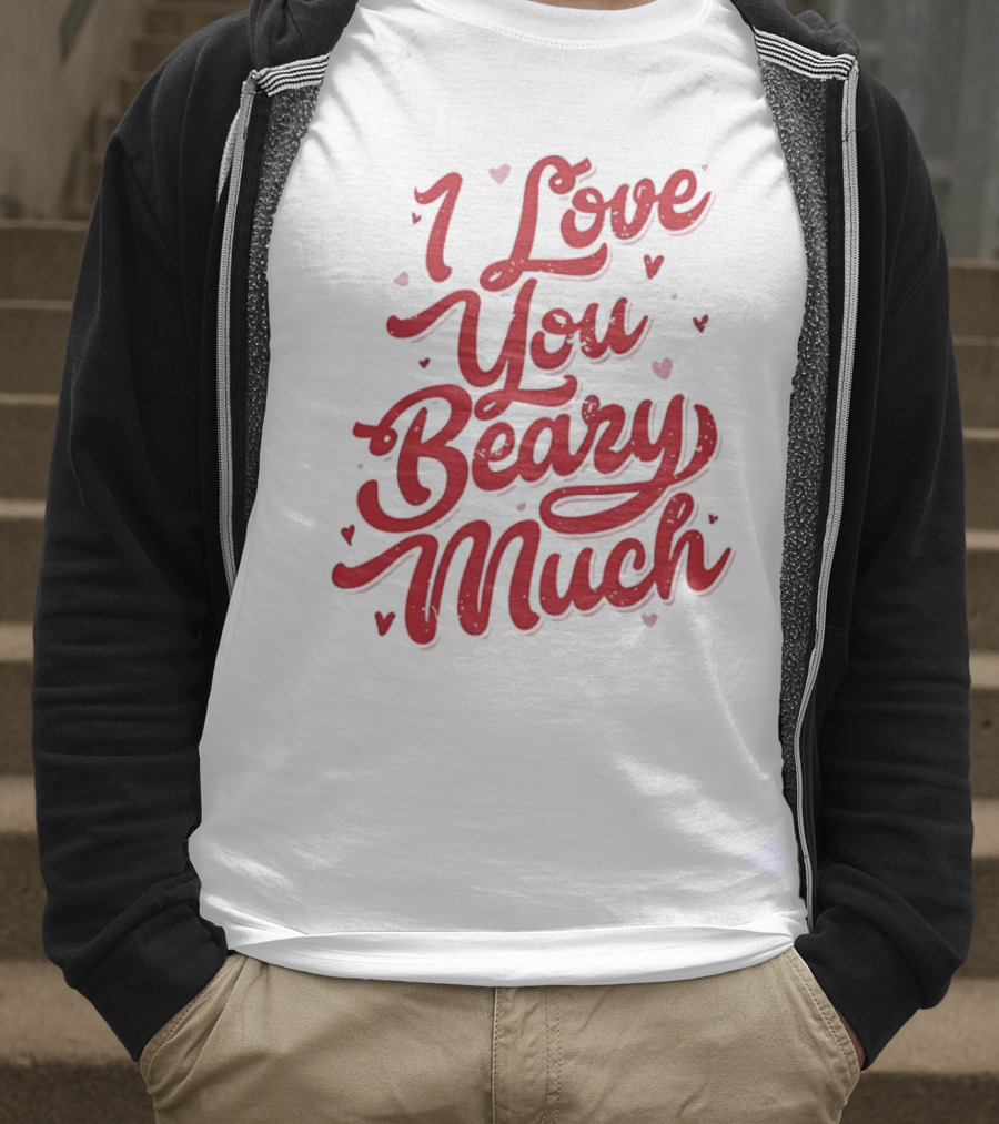 Mallory Ervin I Love You Beary Much T-Shirt