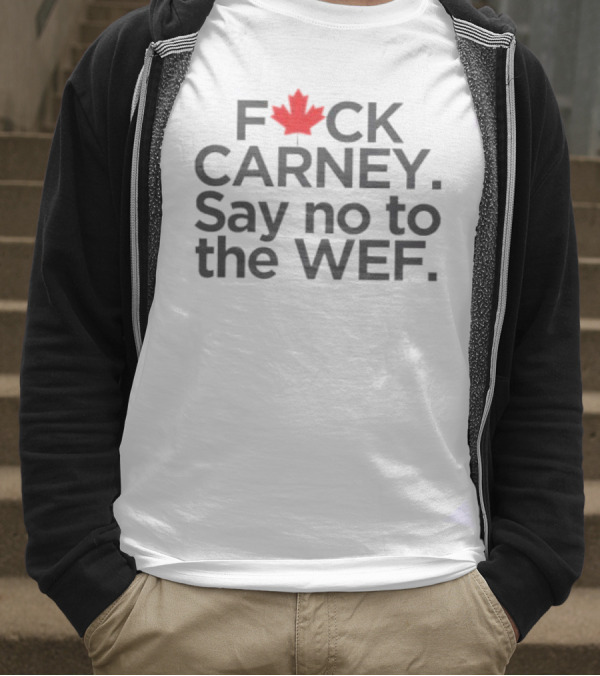 F**K Carney Say No To The WEF Maple Leaf Icon 2025 T-Shirt