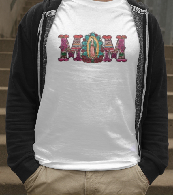 Mexico Mom Latin Culture Virgin Mary Roses Catholic Mama T-Shirt