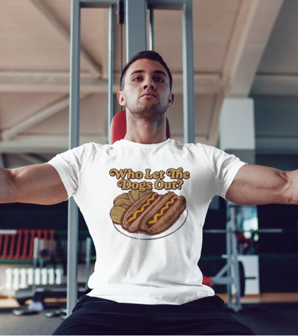 Who Let The Dogs Out Hotdog Middle Class Fancy T-Shirt