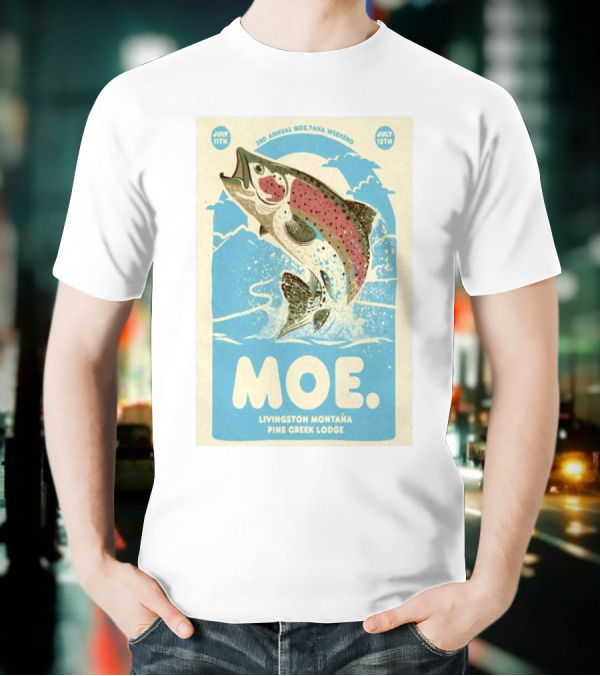 3rd Annual Moe.Tana Weekend Livingston Montana Pine Creek Lodge July 11-12 2025 T-Shirt