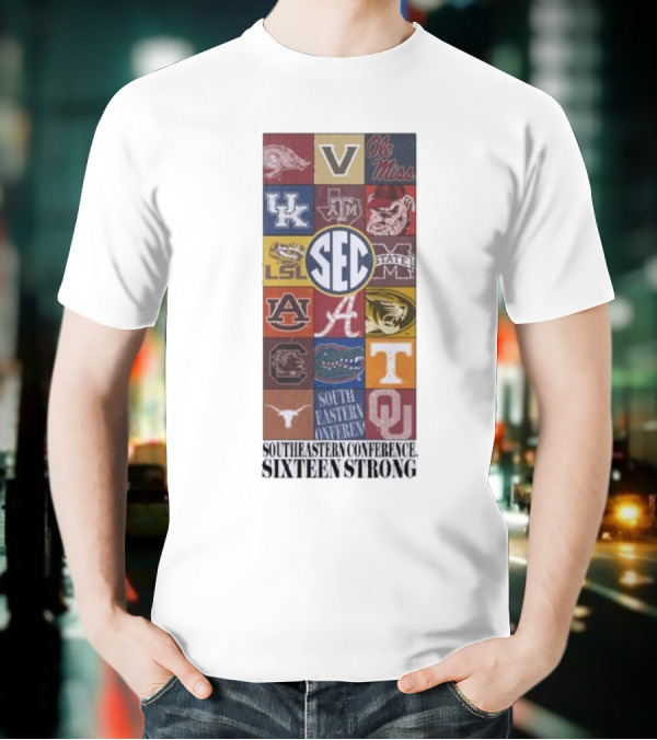 Southeastern Conference SEC Sixteen Strong Ole Miss Vols Razorbacks Kentucky LSU Auburn Alabama Gamecocks Mississippi Gators Longhorns Oklahoma T-Shirt