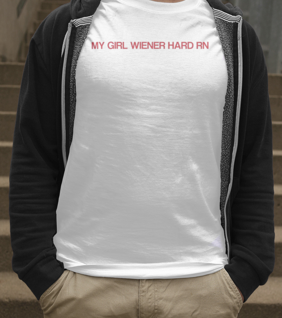 My Girl Wiener Hard RN Funny Doxie Love T-Shirt
