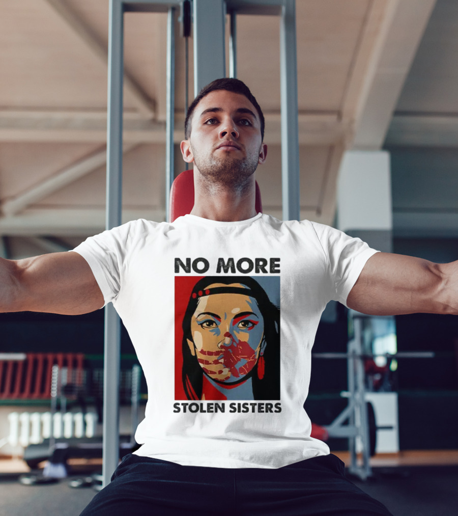No More Stolen Sisters Native American Bold Statement T-Shirt