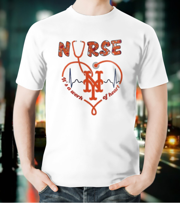 New York Mets Nurse It's A Work Of Heart 2025 Baseball T-Shirt