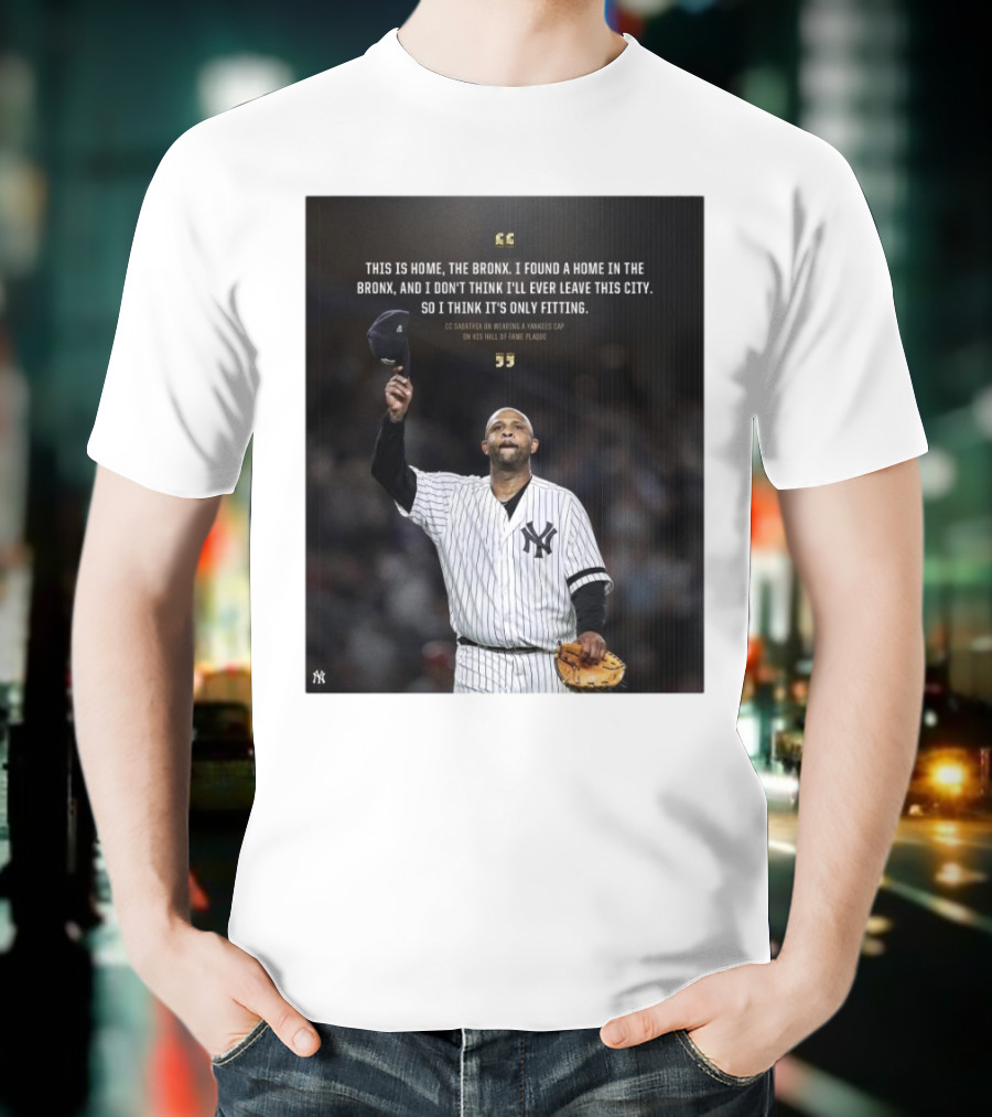 New York Yankees CC Sabathia This Is Home The Bronx Hall Of Fame Plaque T-Shirt