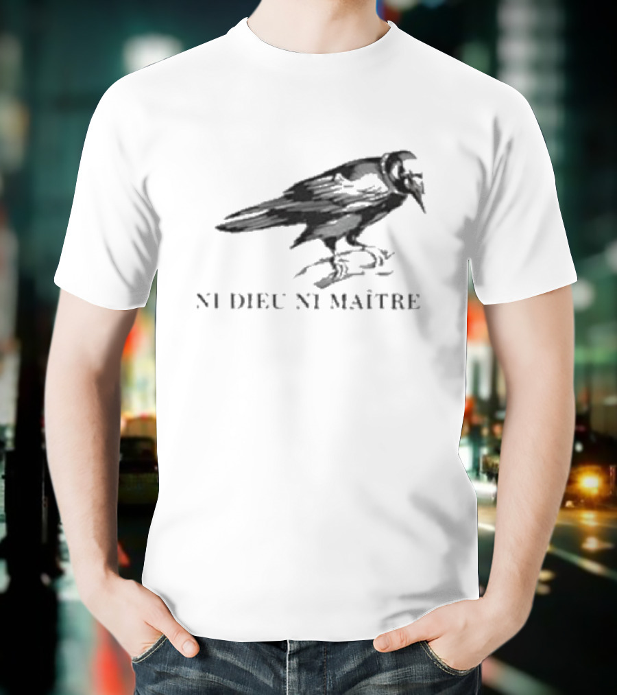 NI Dieu NI Maître Raven T-Shirt