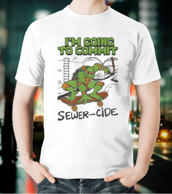 Ninja Turtles I’m Going To Commit Sewer-Side T-Shirt
