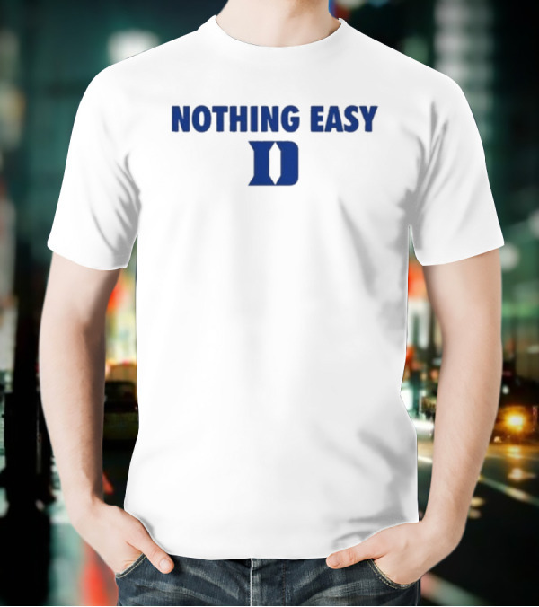 Nothing Easy Blue D Symbol T-Shirt