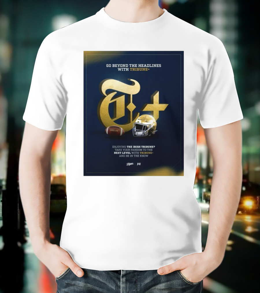 Notre Dame Fighting Irish Tribune+ Go Beyond The Headlines Football Helmet T-Shirt