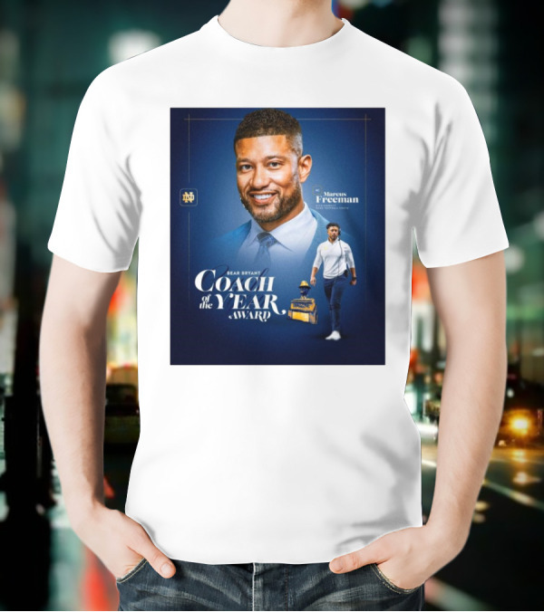 Bear Bryant Coach Of The Year Marcus Freeman Notre Dame Fighting Irish Football Coach T-Shirt