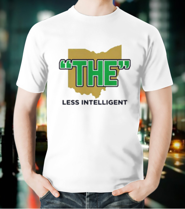 "Notre Dame Fighting Irish 'The' Less Intelligent Ohio Parody" T-Shirt